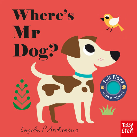Nosy Crow - Felt Flaps: Where's Mr Dog?